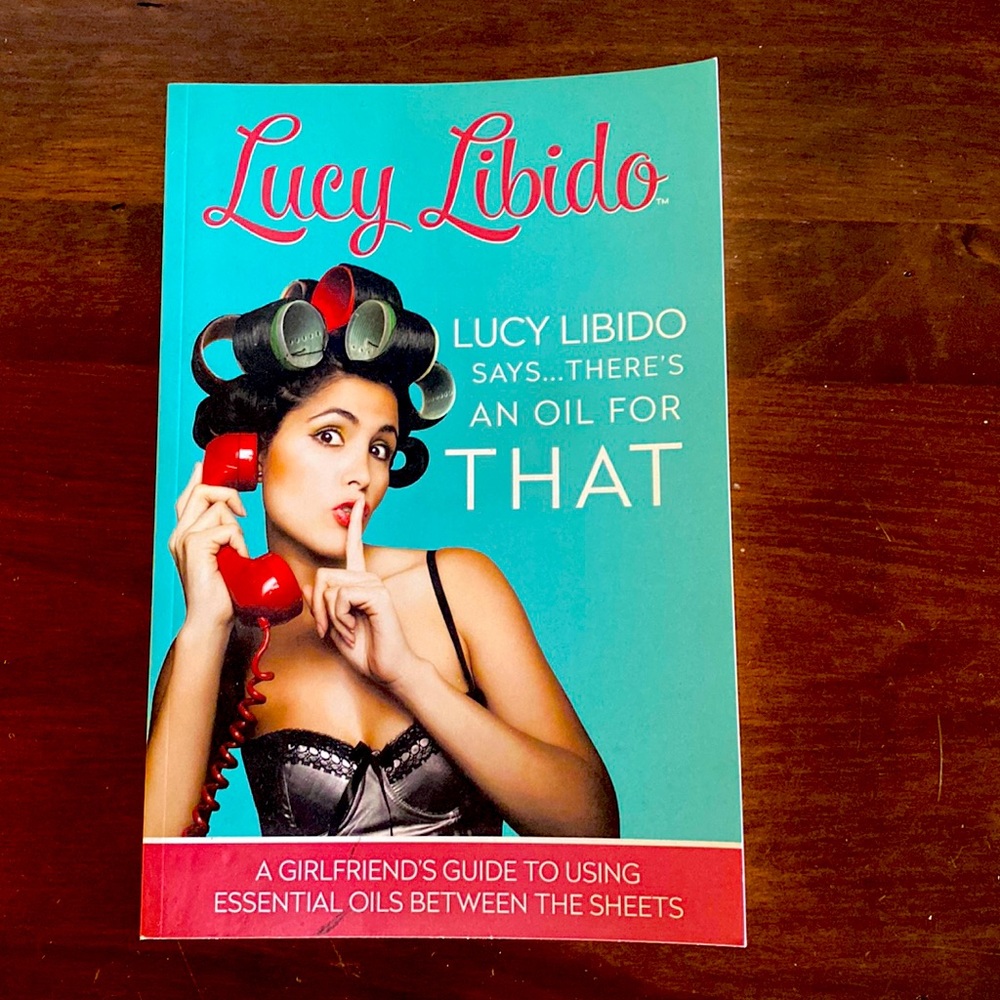 Lucy Libido Book | Lucy Libido Says There’s An Oil For That